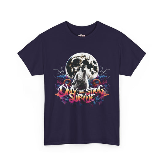 Only The Strong Survive Heavy Cotton Tee - Graphic T-Shirt for Empowerment and Strength